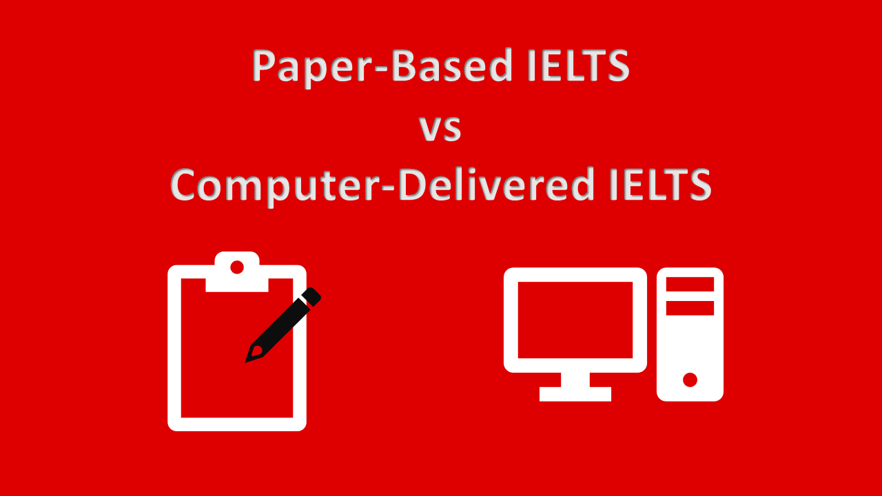 تفاوت‌های اصلی بین آیلتس کامپیوتری (Computer-delivered IELTS) و آیلتس کاغذی (Paper-based IELTS)